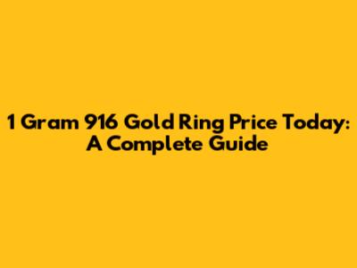1 Gram 916 Gold Ring Price Today: A Complete Guide
