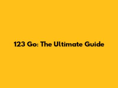 123 Go: The Ultimate Guide