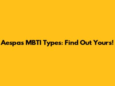 Aespa's MBTI Types: Find Out Yours!