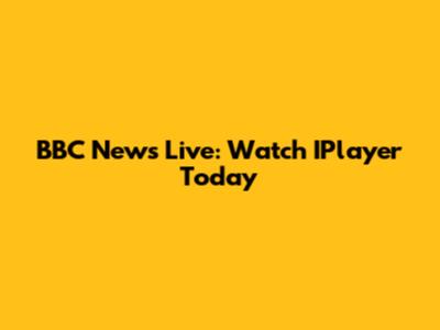 BBC News Live: Watch IPlayer Today