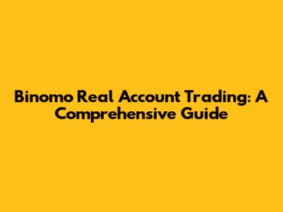 Binomo Real Account Trading: A Comprehensive Guide