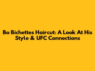 Bo Bichette's Haircut: A Look At His Style & UFC Connections