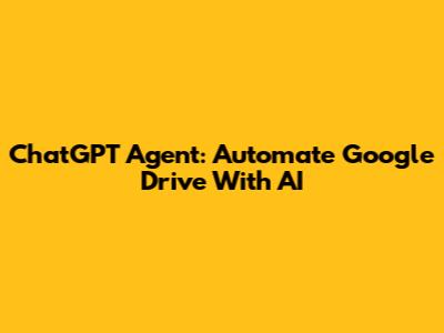 ChatGPT Agent: Automate Google Drive With AI
