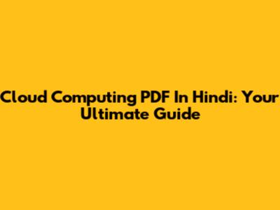 Cloud Computing PDF In Hindi: Your Ultimate Guide