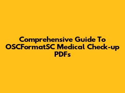 Comprehensive Guide To OSCFormatSC Medical Check-up PDFs