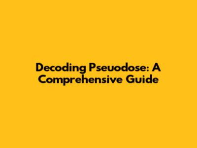 Decoding Pseuodose: A Comprehensive Guide