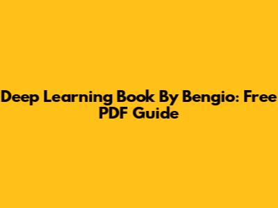 Deep Learning Book By Bengio: Free PDF Guide