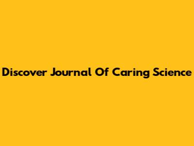 Discover Journal Of Caring Science