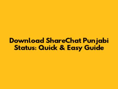 Download ShareChat Punjabi Status: Quick & Easy Guide