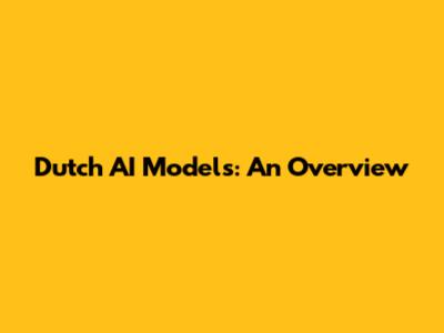 Dutch AI Models: An Overview