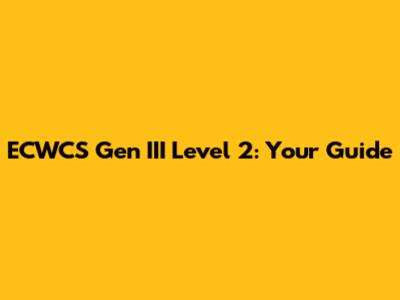 ECWCS Gen III Level 2: Your Guide