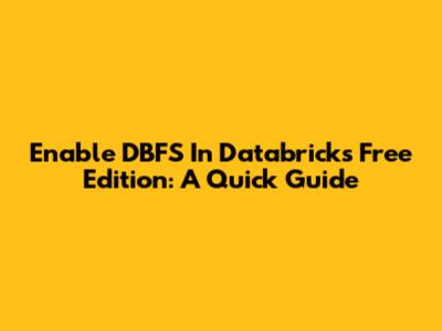 Enable DBFS In Databricks Free Edition: A Quick Guide