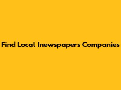 Find Local Inewspapers Companies