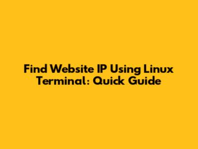 Find Website IP Using Linux Terminal: Quick Guide