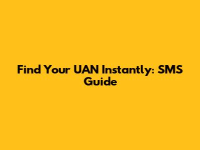 Find Your UAN Instantly: SMS Guide