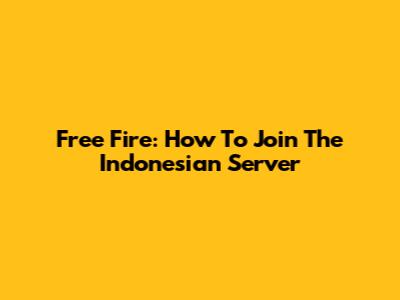Free Fire: How To Join The Indonesian Server