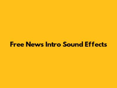 Free News Intro Sound Effects