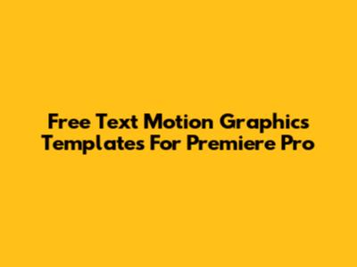 Free Text Motion Graphics Templates For Premiere Pro