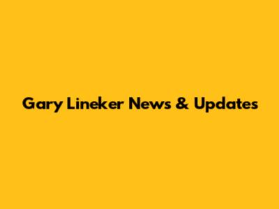 Gary Lineker News & Updates