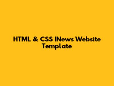 HTML & CSS INews Website Template
