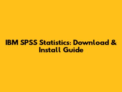 IBM SPSS Statistics: Download & Install Guide
