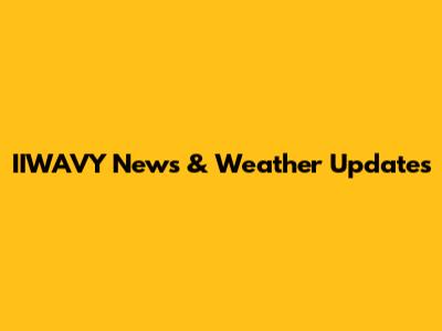 IIWAVY News & Weather Updates