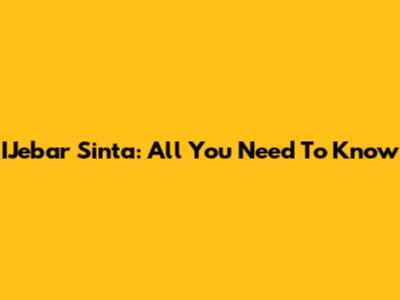 IJebar Sinta: All You Need To Know