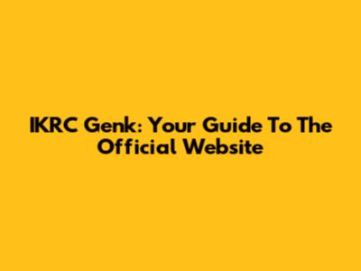 IKRC Genk: Your Guide To The Official Website