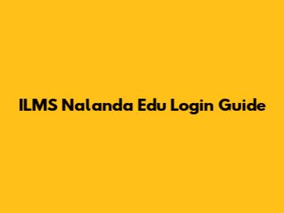 ILMS Nalanda Edu Login Guide