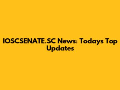 IOSCSENATE.SC News: Today's Top Updates