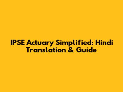 IPSE Actuary Simplified: Hindi Translation & Guide