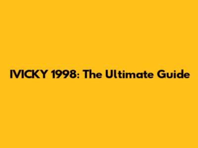 IVICKY 1998: The Ultimate Guide