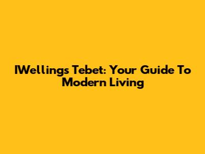 IWellings Tebet: Your Guide To Modern Living