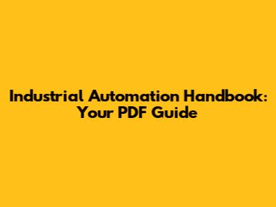 Industrial Automation Handbook: Your PDF Guide