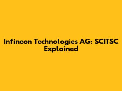 Infineon Technologies AG: SCITSC Explained