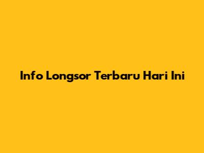 Info Longsor Terbaru Hari Ini