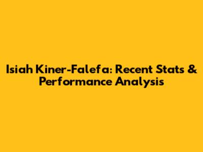 Isiah Kiner-Falefa: Recent Stats & Performance Analysis