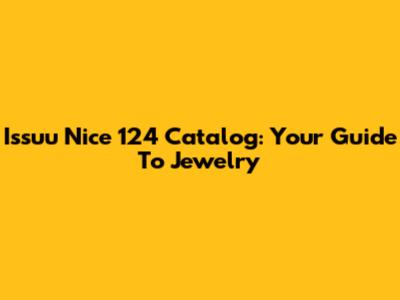 Issuu Nice 124 Catalog: Your Guide To Jewelry