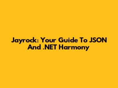 Jayrock: Your Guide To JSON And .NET Harmony