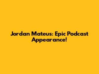 Jordan Mateus: Epic Podcast Appearance!