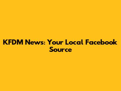 KFDM News: Your Local Facebook Source