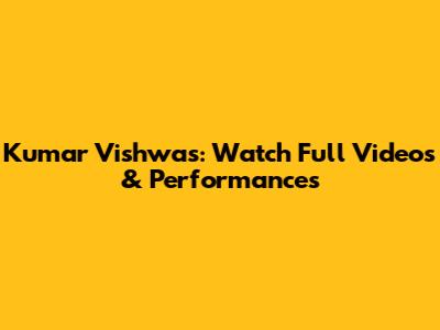Kumar Vishwas: Watch Full Videos & Performances