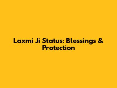 Laxmi Ji Status: Blessings & Protection