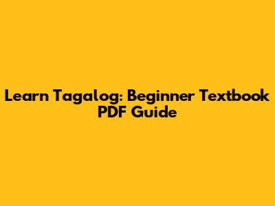 Learn Tagalog: Beginner Textbook PDF Guide