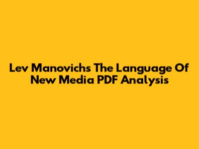Lev Manovich's "The Language Of New Media" PDF Analysis