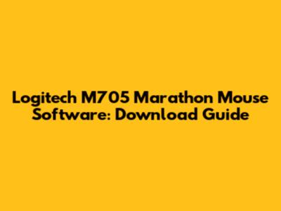 Logitech M705 Marathon Mouse Software: Download Guide