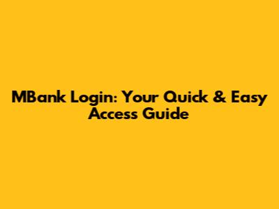 MBank Login: Your Quick & Easy Access Guide
