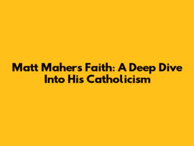 Matt Maher's Faith: A Deep Dive Into His Catholicism