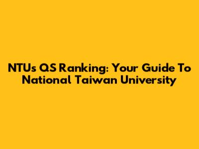 NTU's QS Ranking: Your Guide To National Taiwan University