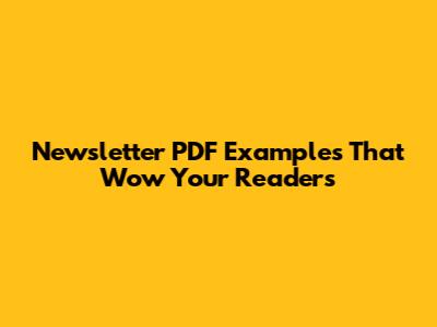 Newsletter PDF Examples That Wow Your Readers